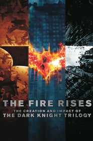Watch The Fire Rises: The Creation and Impact of The Dark Knight Trilogy