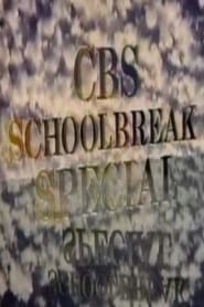 Watch CBS Schoolbreak Special