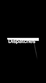 Watch Dispatches