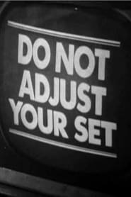 Watch Do Not Adjust Your Set