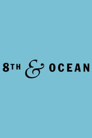 Watch 8th & Ocean