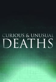 Watch Curious and Unusual Deaths