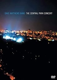 Watch Dave Matthews Band: The Central Park Concert