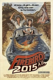 Watch Firebird 2015 A.D.