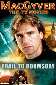 Watch MacGyver: Trail to Doomsday