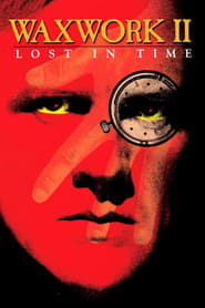 Watch Waxwork II: Lost in Time