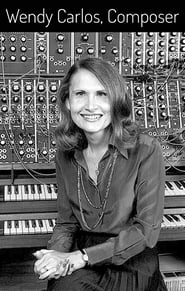 Watch Wendy Carlos, Composer