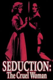 Watch Seduction: The Cruel Woman