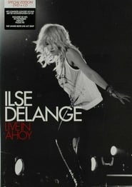 Watch Ilse DeLange: Live In Ahoy