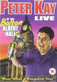 Watch Peter Kay: Live at the Bolton Albert Halls