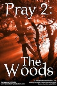 Watch Pray 2: The Woods