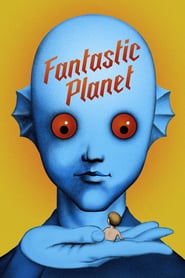 Watch Fantastic Planet