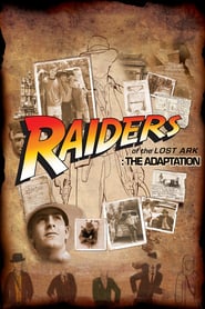 Watch Raiders of the Lost Ark: The Adaptation