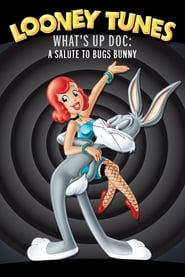 Watch What's Up Doc? A Salute to Bugs Bunny