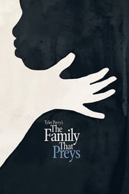 Watch Tyler Perry's The Family That Preys