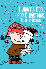 Watch I Want a Dog for Christmas, Charlie Brown