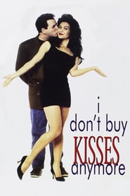 Watch I Don't Buy Kisses Anymore