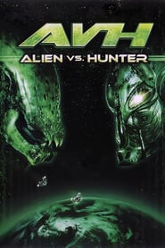 Watch AVH: Alien vs. Hunter