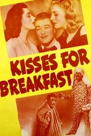 Watch Kisses for Breakfast