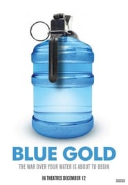 Watch Blue Gold: World Water Wars