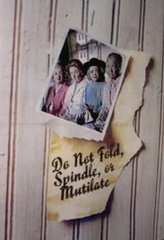 Watch Do Not Fold, Spindle, or Mutilate