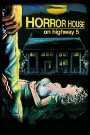 Watch Horror House on Highway Five