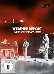 Watch Weather Report: Live in Offenbach 1978