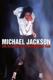 Watch Michael Jackson: Live in Bucharest - The Dangerous Tour