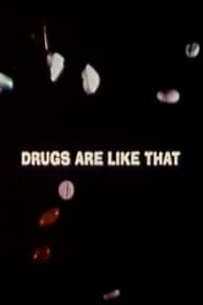 Watch Drugs Are Like That