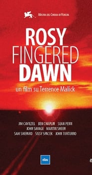 Watch Rosy-Fingered Dawn: A Film on Terrence Malick