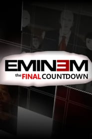 Watch Eminem: The Final Countdown