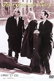 Watch Peter, Paul & Mary: Carry It On