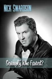 Watch Nick Swardson: Seriously, Who Farted?