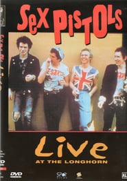 Watch Sex Pistols - Live at the Longhorn