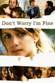 Watch Don't Worry, I'm Fine