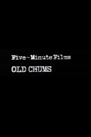 Watch Old Chums