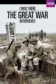 Watch I Was There: The Great War Interviews