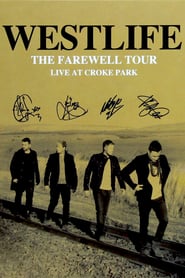 Watch Westlife: The Farewell Tour Live at Croke Park