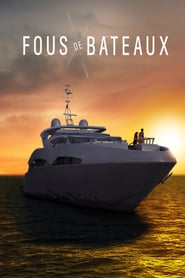 Watch Fous de bateaux