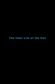 Watch The Inner Life of the Cell