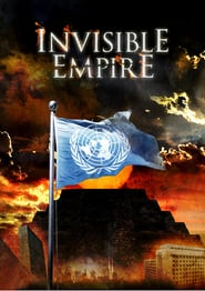 Watch Invisible Empire: A New World Order Defined