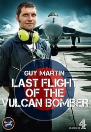 Watch Guy Martin: Last Flight of the Vulcan Bomber