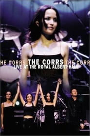 Watch The Corrs: Live at the Royal Albert Hall