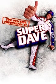 Watch The Extreme Adventures of Super Dave