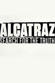 Watch Alcatraz: Search for the Truth