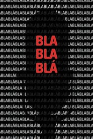 Watch Blablablá