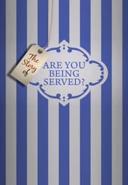 Watch The Story of 'Are You Being Served?'