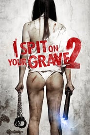 Watch I Spit on Your Grave 2