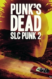 Watch Punk's Dead: SLC Punk 2