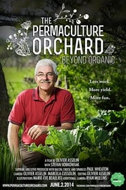 Watch The Permaculture Orchard: Beyond Organic